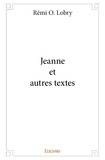Rémi o. Lobry - Jeanne et autres textes.