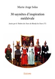 Solas Marie-ange - 30 saynetes d'inspiration medievale.