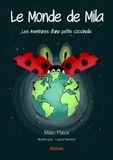 Marc Pizza - Le monde de mila - Les Aventures d'une petite coccinelle.