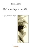 Dapres Julien - Thérapeutiquement vôtr' - Le plus grand virus : l'ego.