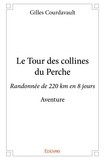 Gilles Courdavault - Le tour des collines du perche - Randonnée de 220 km en 8 jours Aventure.