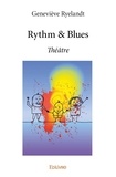 Geneviève Ryelandt - Rythm & blues - Théâtre.