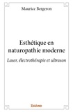 Maurice Bergeron - Esthétique en naturopathie moderne - Laser, électrothérapie et ultrason.