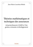 Mitolo jean-marie Lunzitisa - Théories mathématiques et techniques des assurances - Actuariat financier (IARD et Vie), gestion, économie et développement.