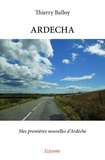 Thierry Balloy - Ardecha - Mes premières nouvelles d'Ardèche.