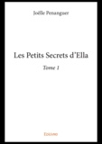 Joëlle Penanguer - Les petits secrets d'ella 1 : Les petits secrets d'ella.