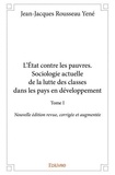 Jean-Jacques Rousseau Yené - L'Etat contre les pauvres - Sociologie actuelle de la lutte des classes dans les pays en développement.