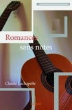 Lachapelle Claude - Romances sans notes.