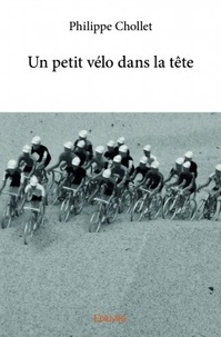Philippe Chollet - Un petit vélo dans la tête.