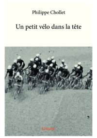 Philippe Chollet - Un petit vélo dans la tête.