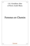 Géraldine alter et pierre-andr L.k. - Femmes en chemin.