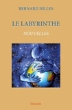 Bernard Nilles - Le labyrinthe - Nouvelles.