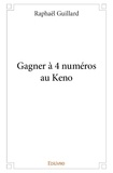 Raphaël Guillard - Gagner à 4 numéros au keno.