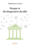 Abdelhanine Lahlou - Banque et développement durable.