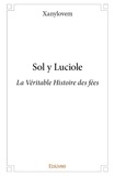 Xanylovem Xanylovem - Sol y luciole - La Véritable Histoire des fées.