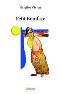 Brigitte Vivien - Petit boniface.