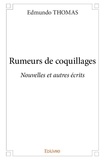 Edmundo Thomas - Rumeurs de coquillages - Nouvelles et autres écrits.