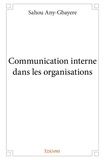 Sahou Any-Gbayere - Communication interne dans les organisations.