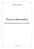 Thierry Guerin - Photos et philosophies - Que je m'envole de là où je suis tombé.