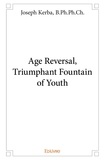 B.ph.ph.ch. joseph , b.ph.ph. Joseph kerba - Age reversal, triumphant fountain of youth.