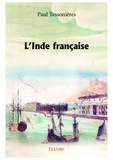 Paul Tessonières - L'Inde française.