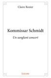 Claire Rozier - Kommissar schmidt - Un sanglant concert.