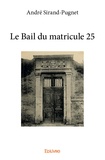 André Sirand-Pugnet - Le bail du matricule 25.