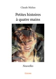Claude Malius - Petites histoires à quatre mains.
