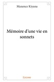 Maxence Kiyana - Mémoire d'une vie en sonnets.