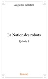 Augustin Pelletier - La nation des robots - Épisode 1.