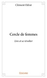 Odrat Clément - Cercle de femmes - Lire et se révolter.