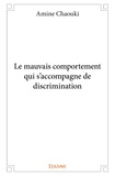 Amine Chaouki - Le mauvais comportement qui s'accompagne de discrimination.