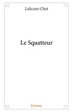 Lahcène Chot - Le squatteur.