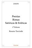Jards Jards - Poesias, rimas satíricas &amp; eróticas 1 : Poesiasrimas satíricas & eróticas - 1°volume - Rosano Tarcindo.