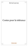 Kevin Lauvray - Contes pour la tolérance.