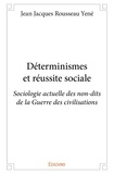 Jean jacques rousseau Yené - Déterminismes et réussite sociale - Sociologie actuelle des non-dits de la Guerre des civilisations.