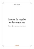 Nur Alom - Larmes de voyelles et de consonnes - Tears of vowels and consonants.
