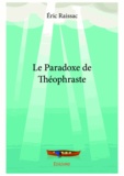 Eric Raissac - Le paradoxe de théophraste.