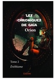  Orion - Les Chroniques de Gaïa Tome 2 : .