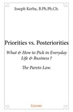 B.ph.ph.ch. joseph , b.ph.ph. Joseph kerba - Priorities vs. posteriorities - What &amp; How to Pick in Everyday Life &amp; Business? The Pareto Law..