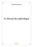 Fateh Bouleksaïr - Le manuel du sophrologue.