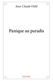 Jean-Claude Oehl - Panique au paradis.