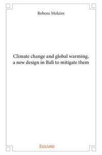 Robens Molaire - Climate change and global warming, a new design in bali to mitigate them.