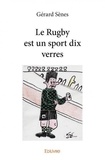 Gerard Senes - Le rugby est un sport dix verres.