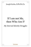 B.ph.ph.ch. joseph , b.ph.ph. Joseph kerba - If i am not me, then who am i? - My Internal Identity Struggles.