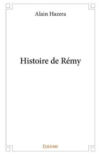Alain Hazera - Histoire de rémy.