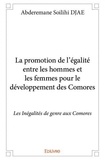 Djae abderemane Soilihi - La promotion de l’égalité entre les hommes et les femmes - pour le développement des Comores.