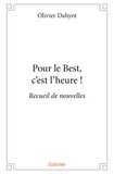 Olivier Dahyot - Pour le Best, c’est l’heure !.