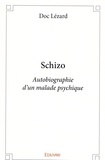  Doc Lézard - Schizo - Autobiographie d'un malade psychique.