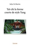 Julye St-Martin - Taï chi la forme courte de style yang.